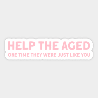 Help the aged 2, pink Sticker